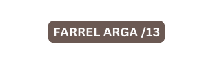 Farrel arga 13