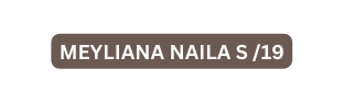 meyliana naila s 19